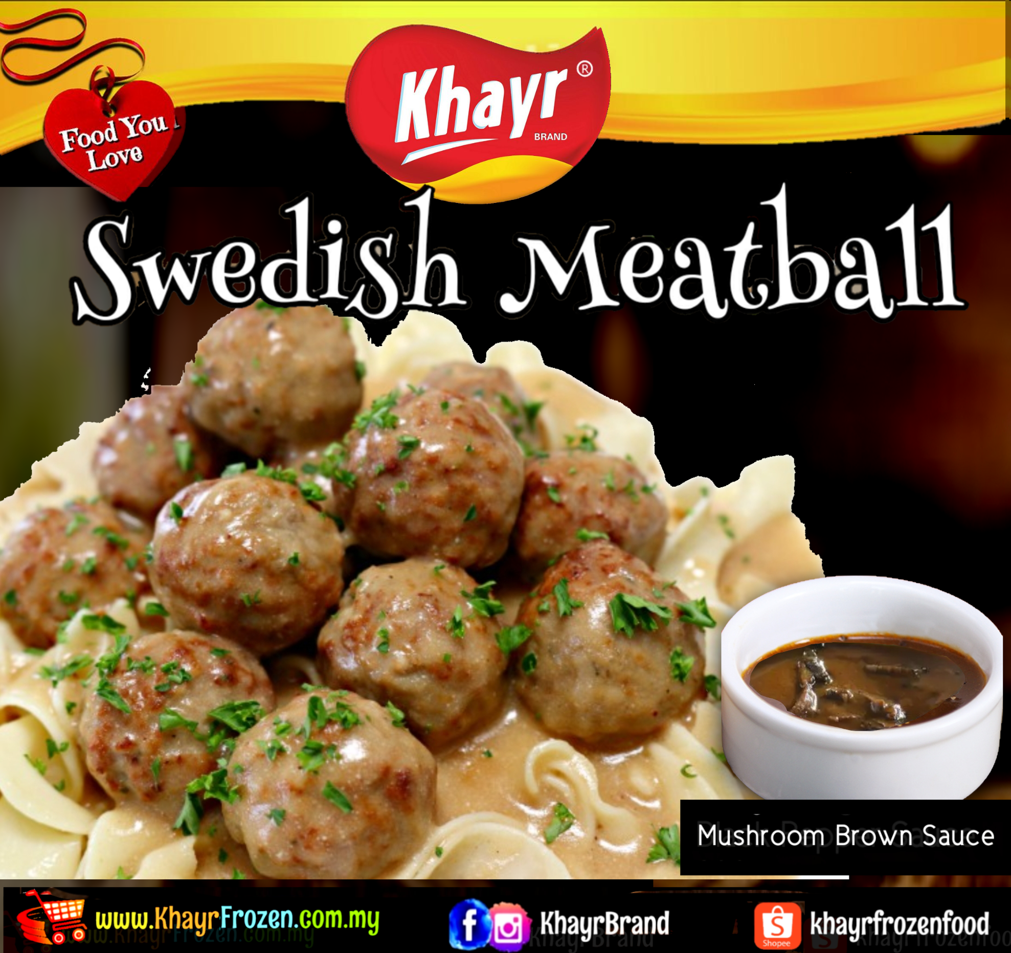 Swedish Meatball (25 pcs) + Mushroom Sauce